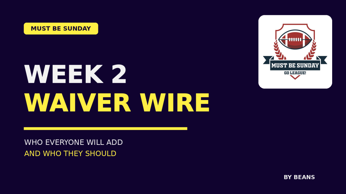 Must Be Sunday Week 2 Waiver Wire title card